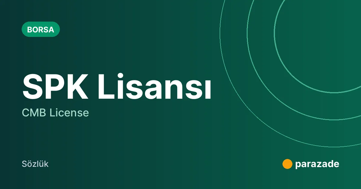 SPK Lisansı nedir?