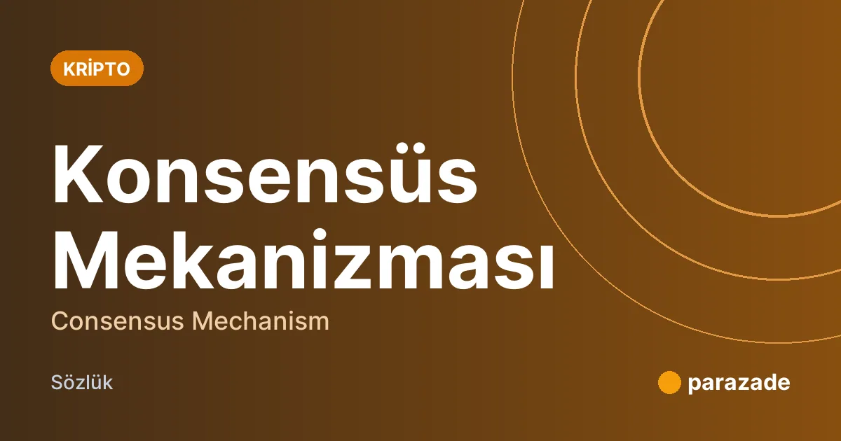 Konsensüs Mekanizması nedir?
