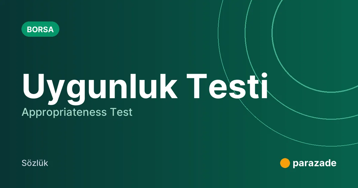 Uygunluk Testi nedir?