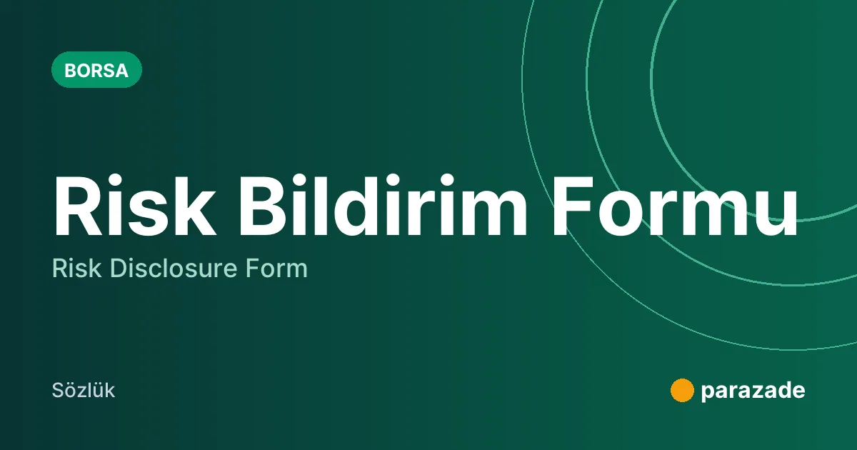 Risk Bildirim Formu nedir?
