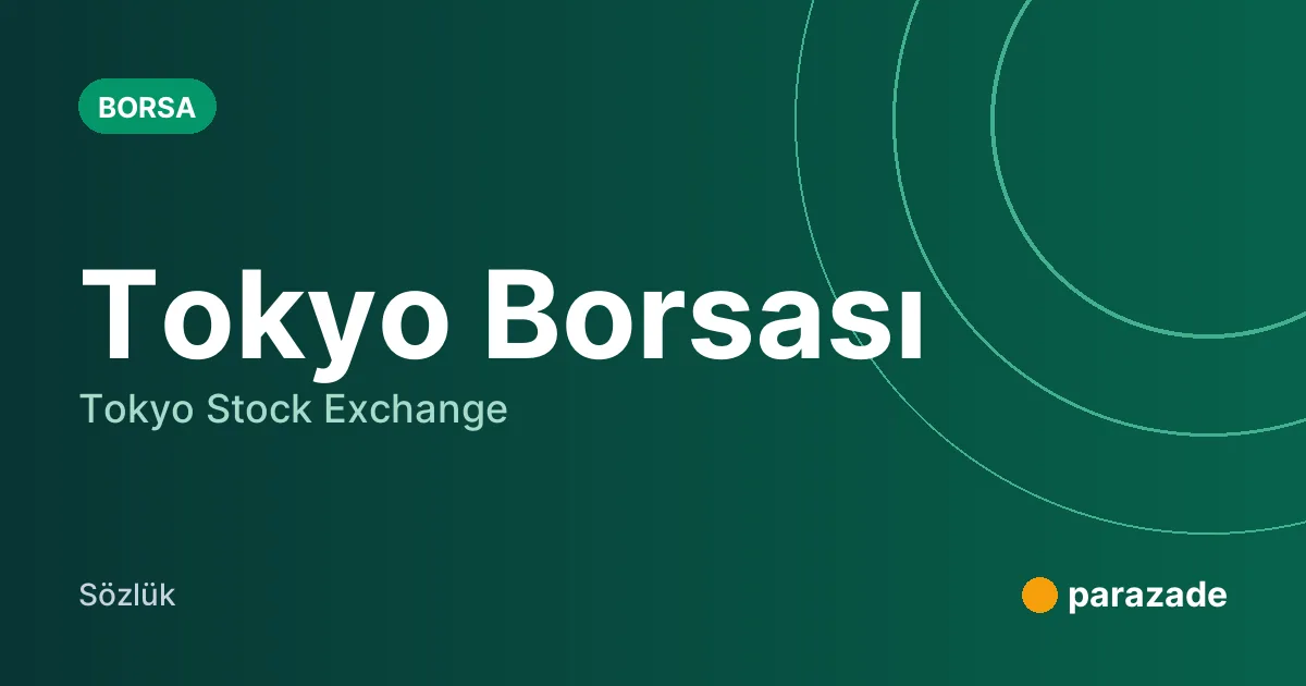 Tokyo Borsası nedir?