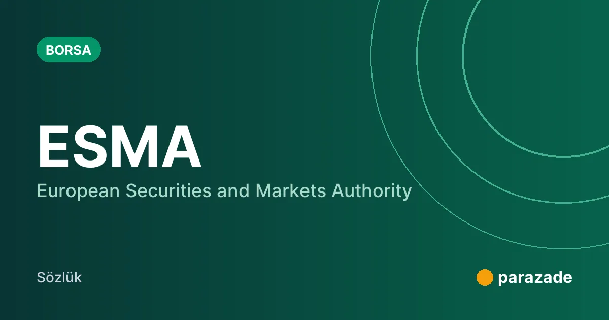 ESMA nedir?