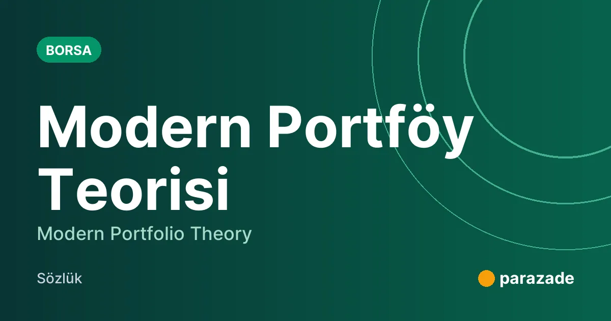 Modern Portföy Teorisi nedir?