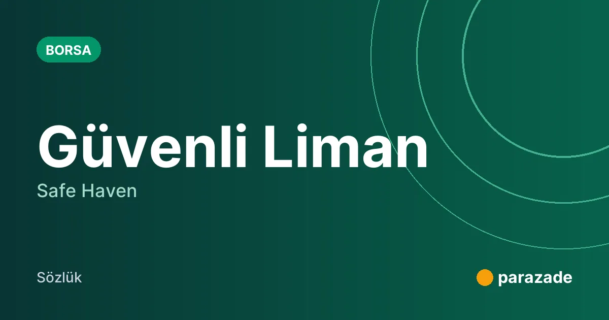 Güvenli Liman nedir?