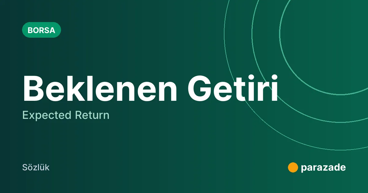 Beklenen Getiri nedir?