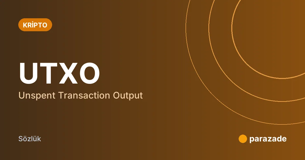 UTXO nedir?