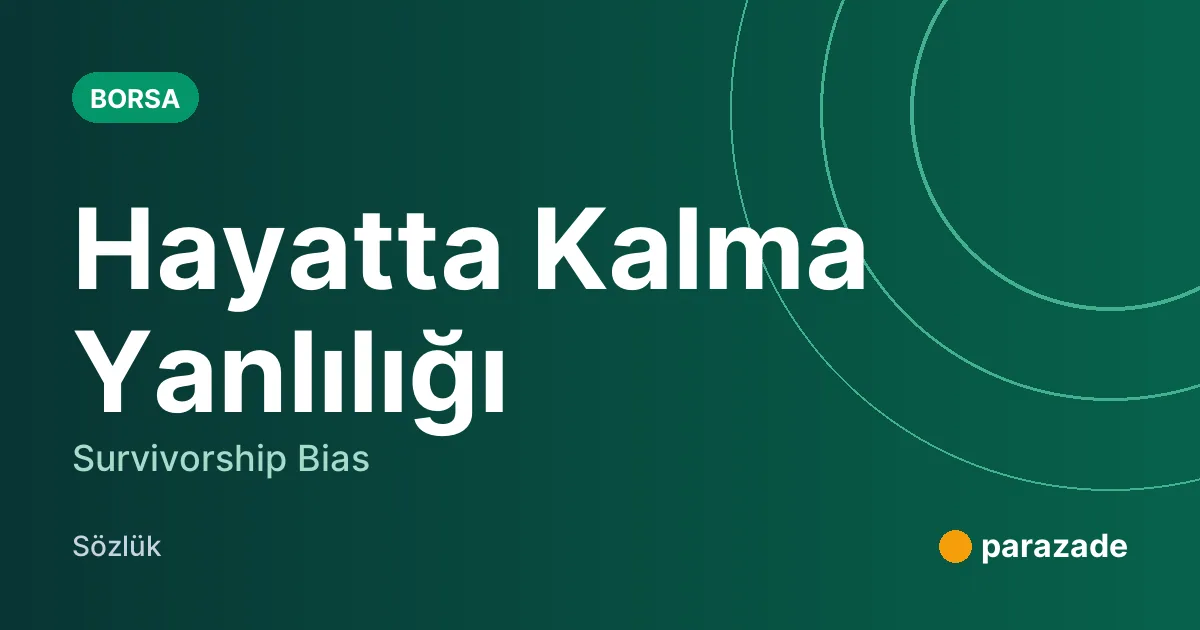 Hayatta Kalma Yanlılığı nedir?