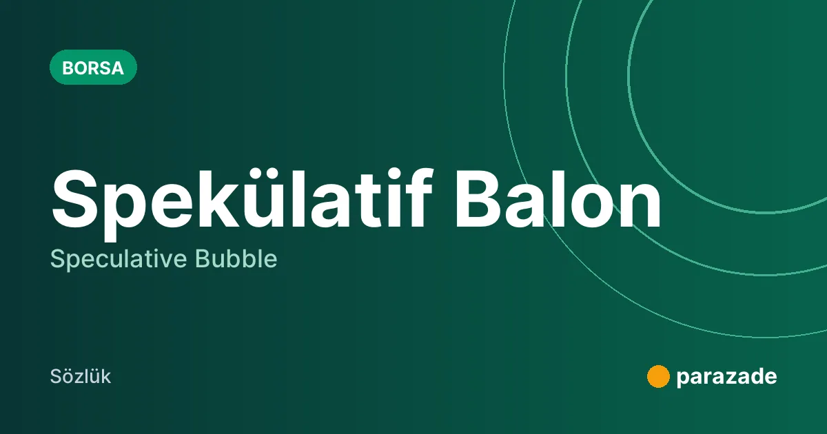 Spekülatif Balon nedir?