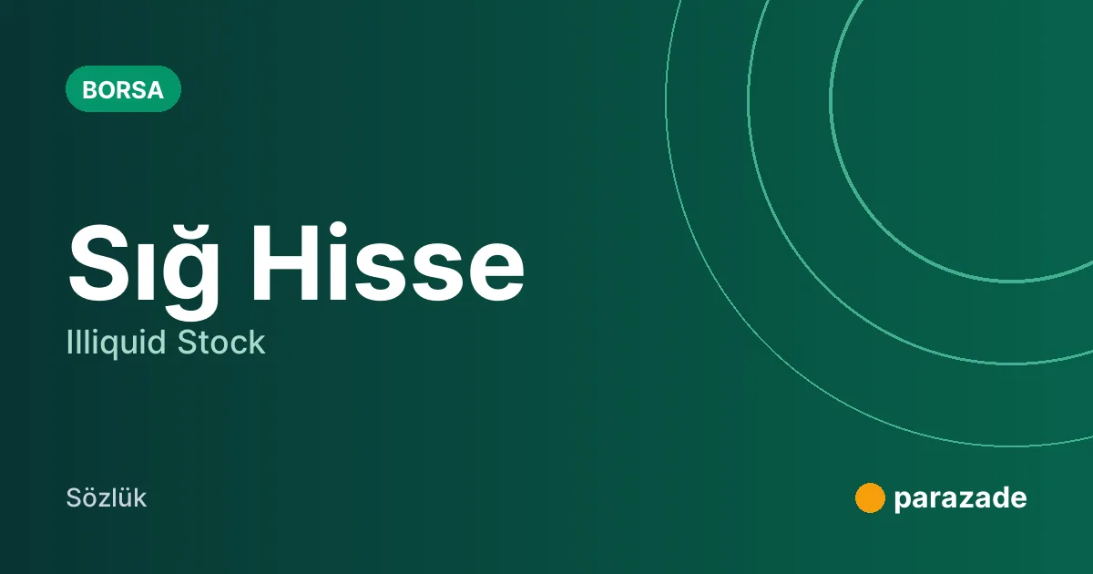 Sığ Hisse nedir?