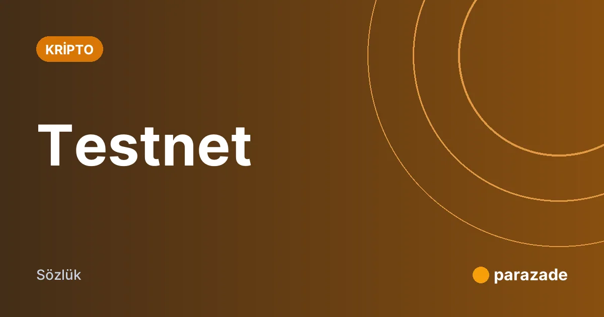 Testnet nedir?