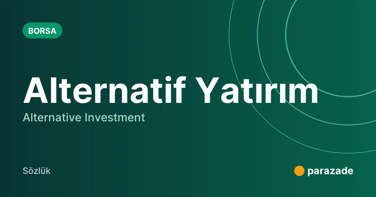 Alternatif Yatırım nedir?
