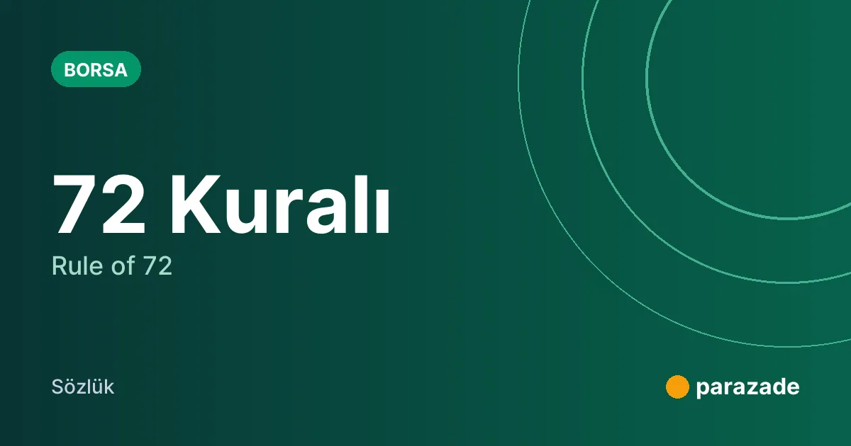 72 Kuralı nedir?