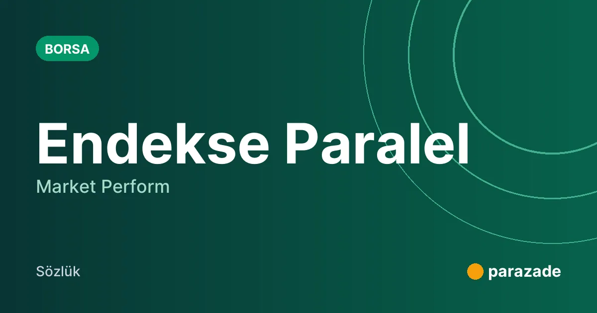 Endekse Paralel nedir?