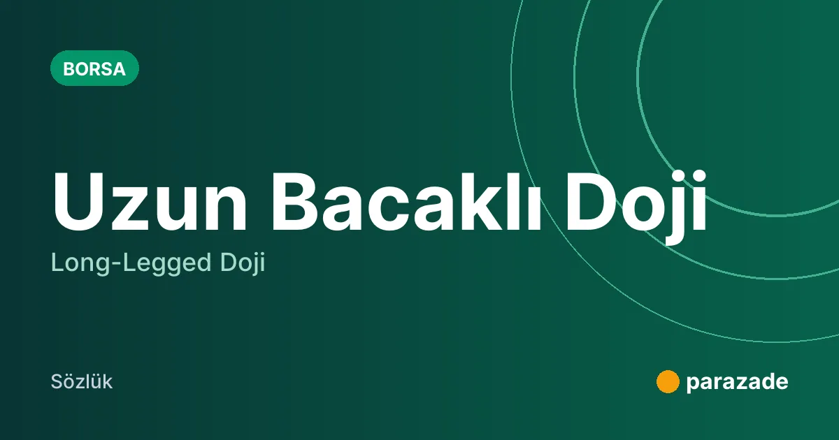 Uzun Bacaklı Doji nedir?