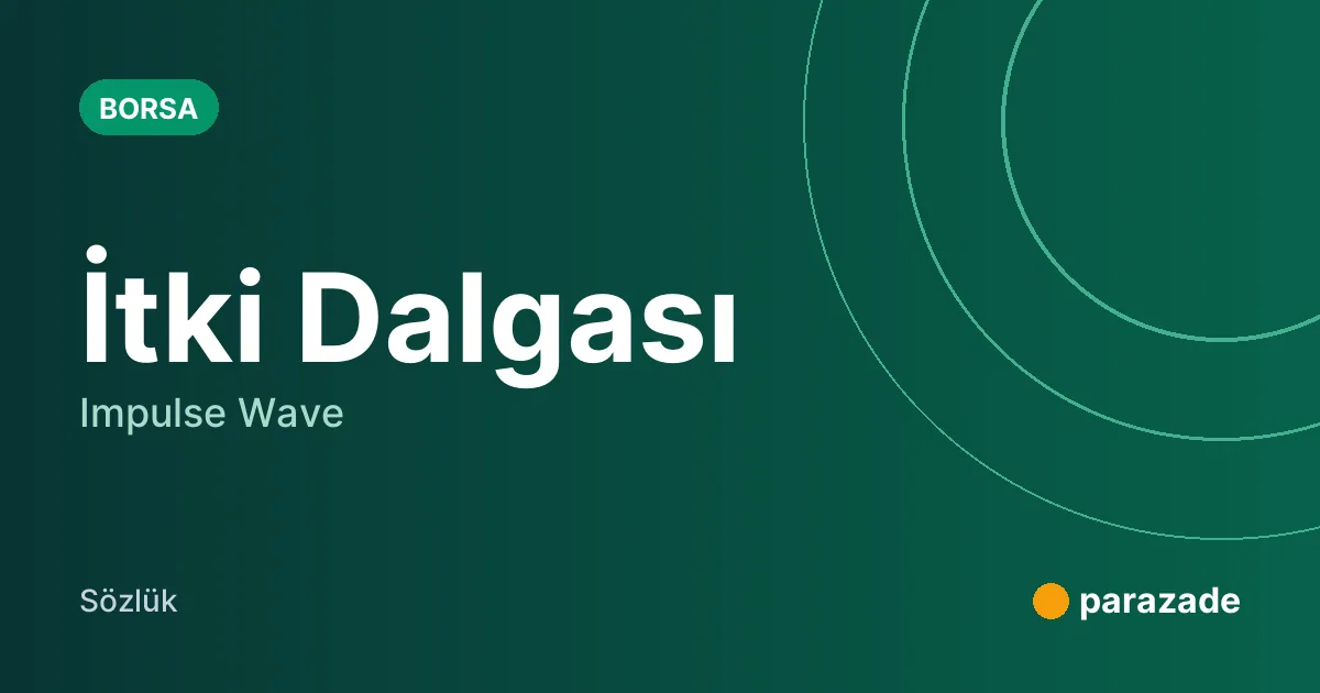 İtki Dalgası nedir?