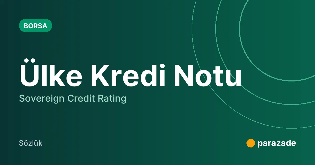 Ülke Kredi Notu nedir?