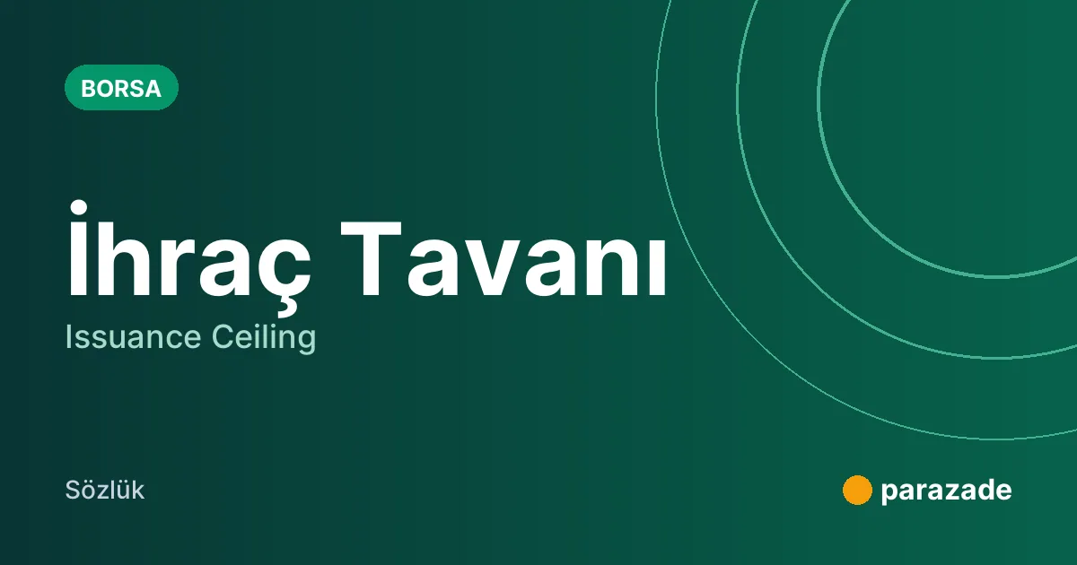 İhraç Tavanı nedir?