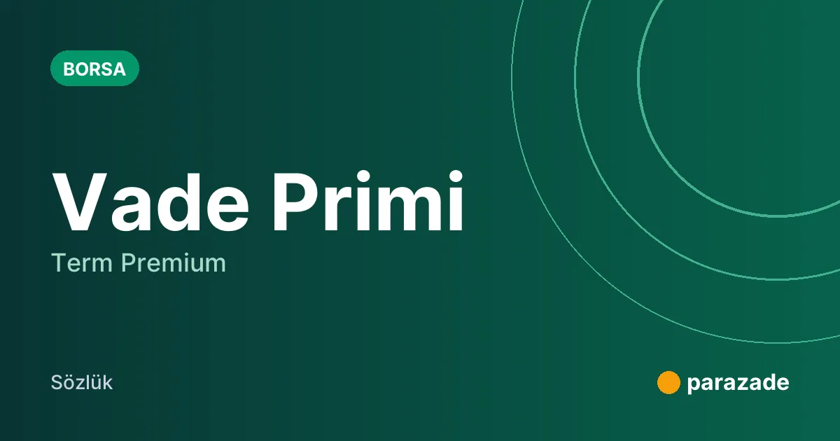 Vade Primi nedir?