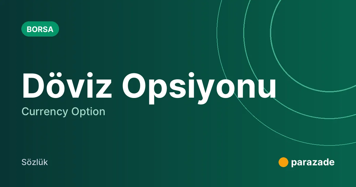 Döviz Opsiyonu nedir?