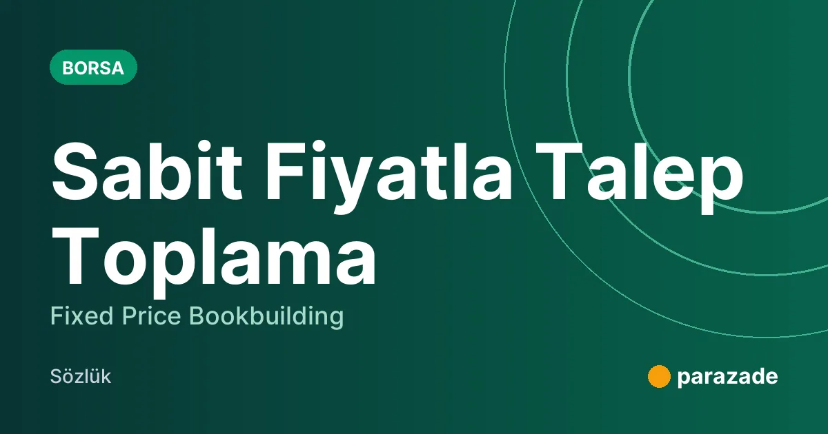 Sabit Fiyatla Talep Toplama nedir?