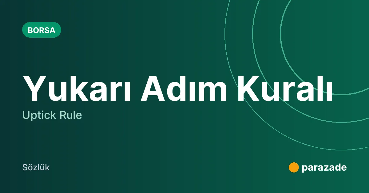 Yukarı Adım Kuralı nedir?