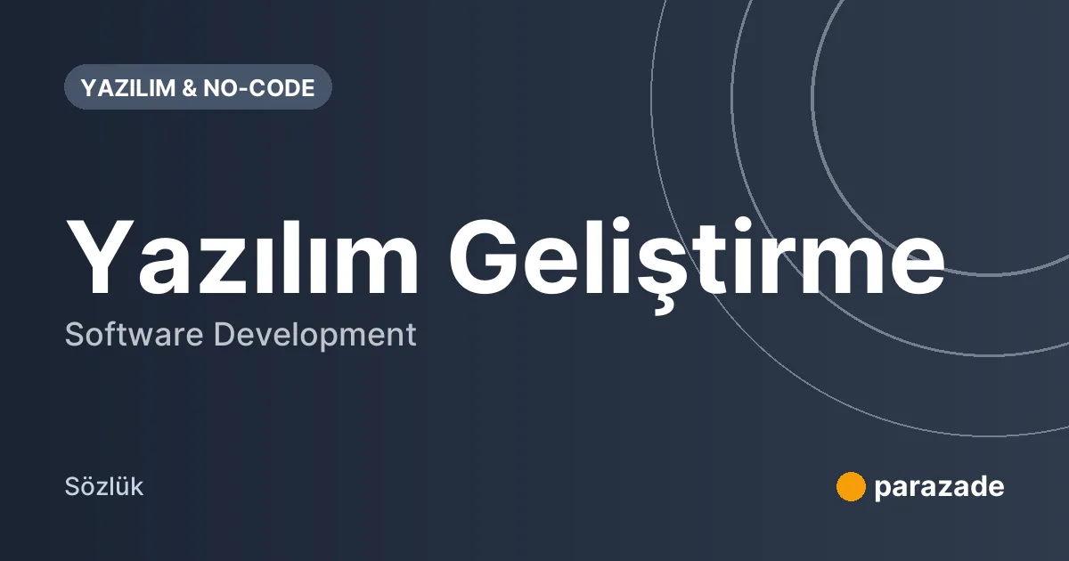 Yazılım Geliştirme nedir?