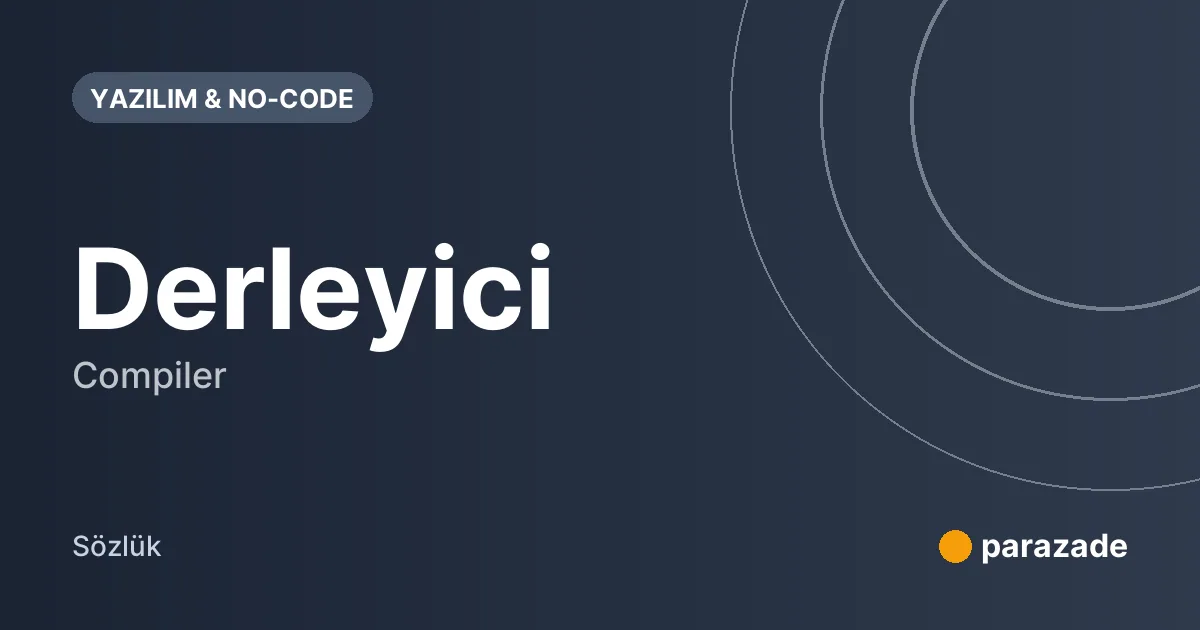 Derleyici nedir?