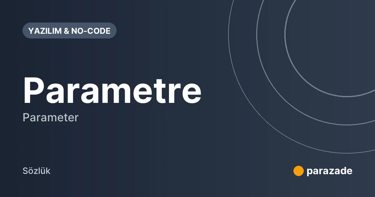 Parametre nedir?