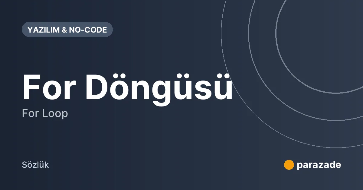 For Döngüsü nedir?