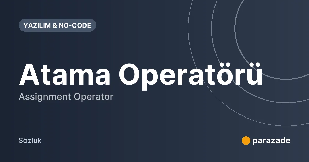 Atama Operatörü nedir?