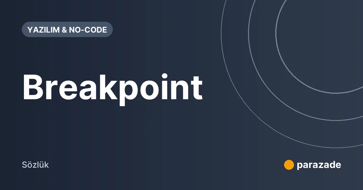 Breakpoint nedir?