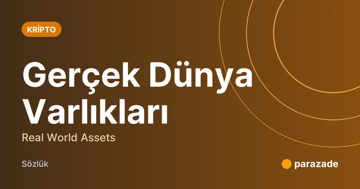 Gerçek Dünya Varlıkları nedir?