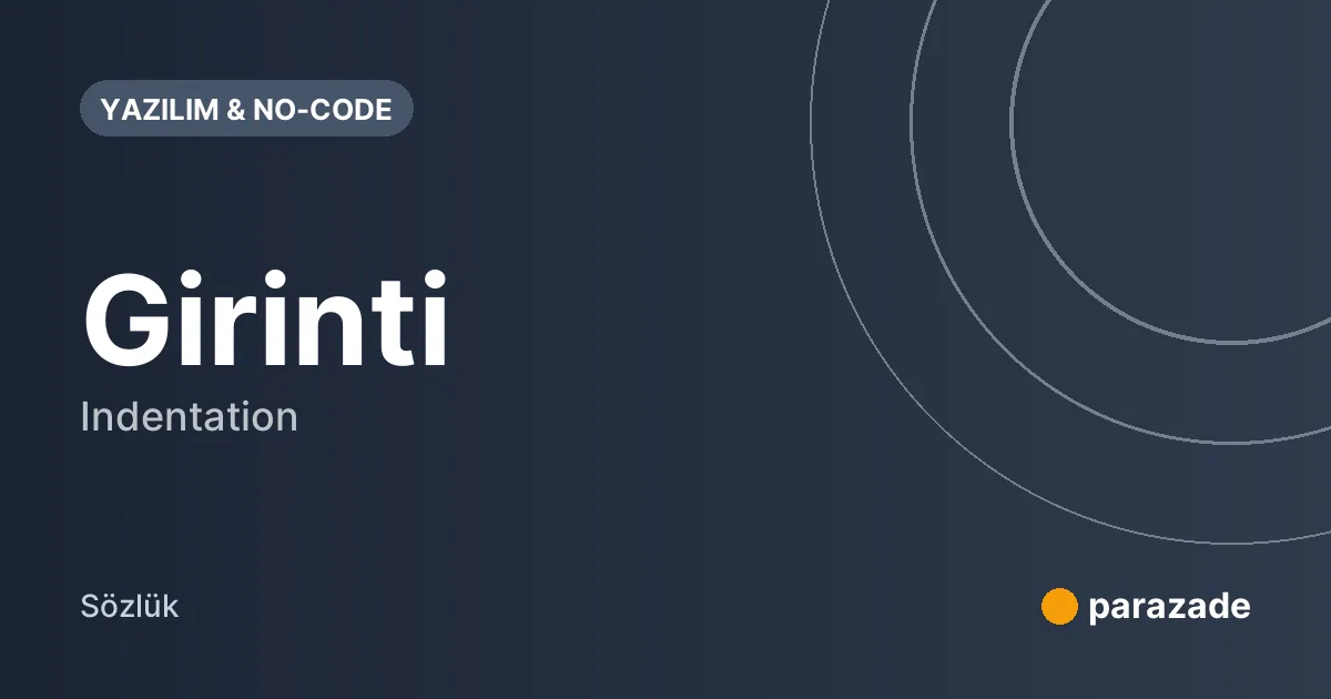 Girinti nedir?