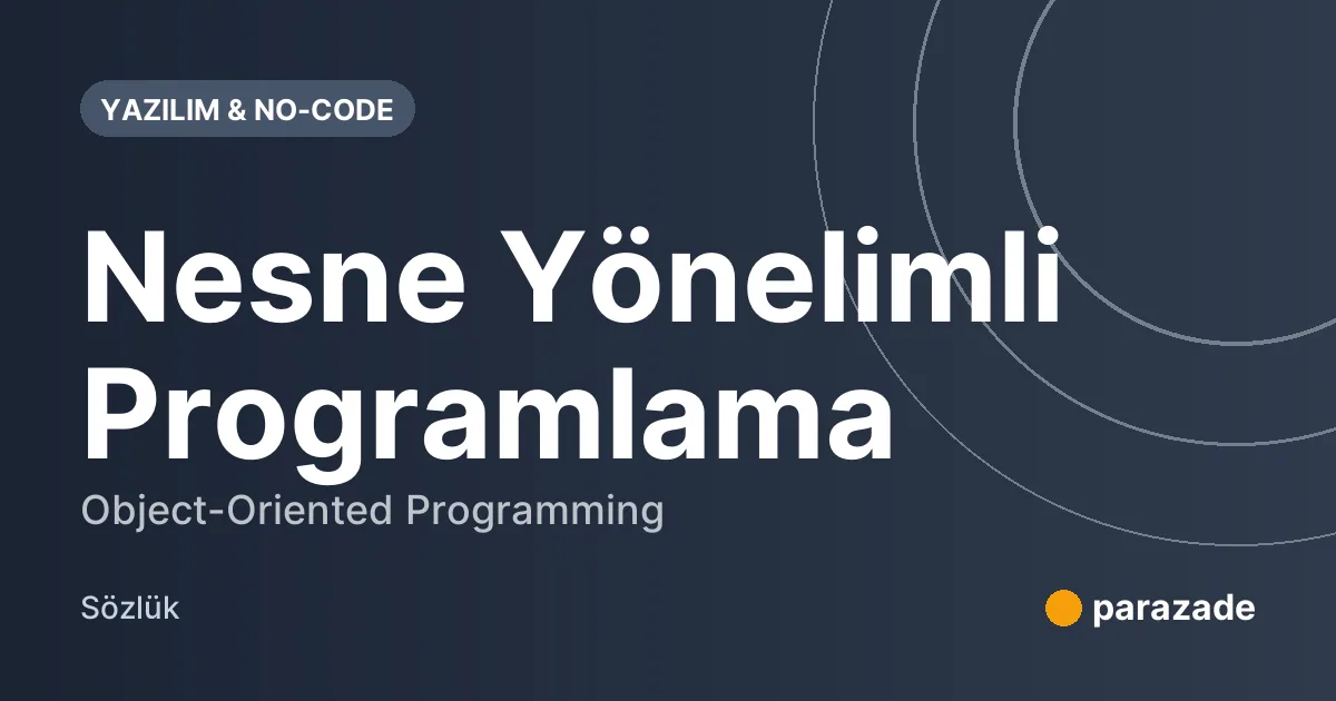 Nesne Yönelimli Programlama nedir?