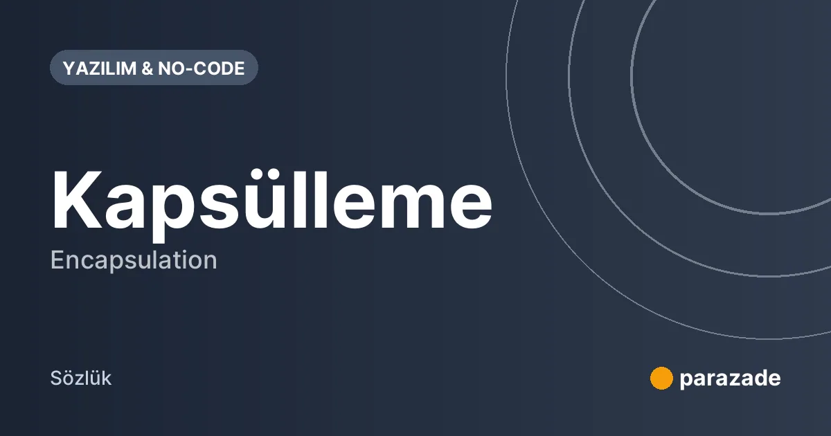 Kapsülleme nedir?