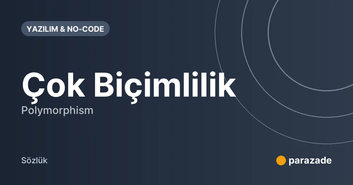 Çok Biçimlilik nedir?