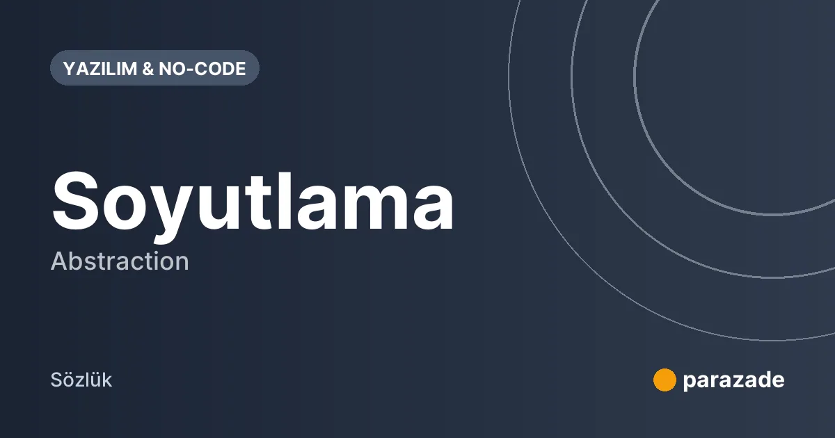 Soyutlama nedir?