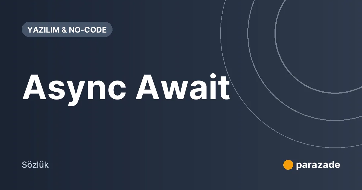 Async Await nedir?