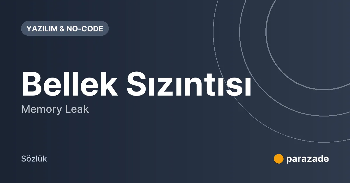 Bellek Sızıntısı nedir?