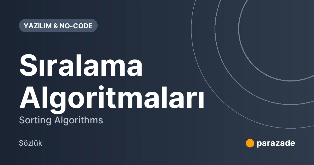 Sıralama Algoritmaları nedir?
