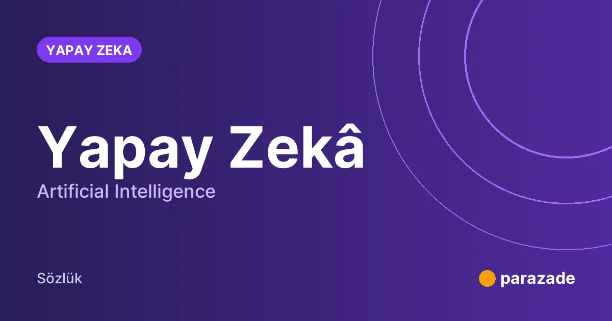 Yapay Zekâ nedir?