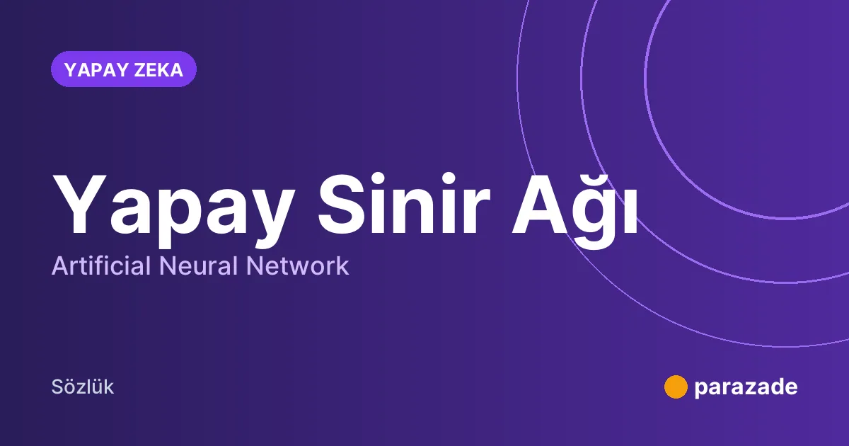 Yapay Sinir Ağı nedir?