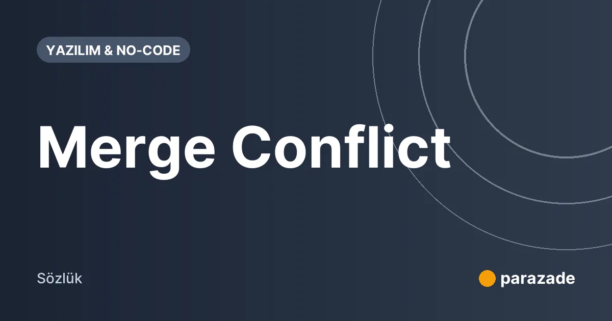 Merge Conflict nedir?