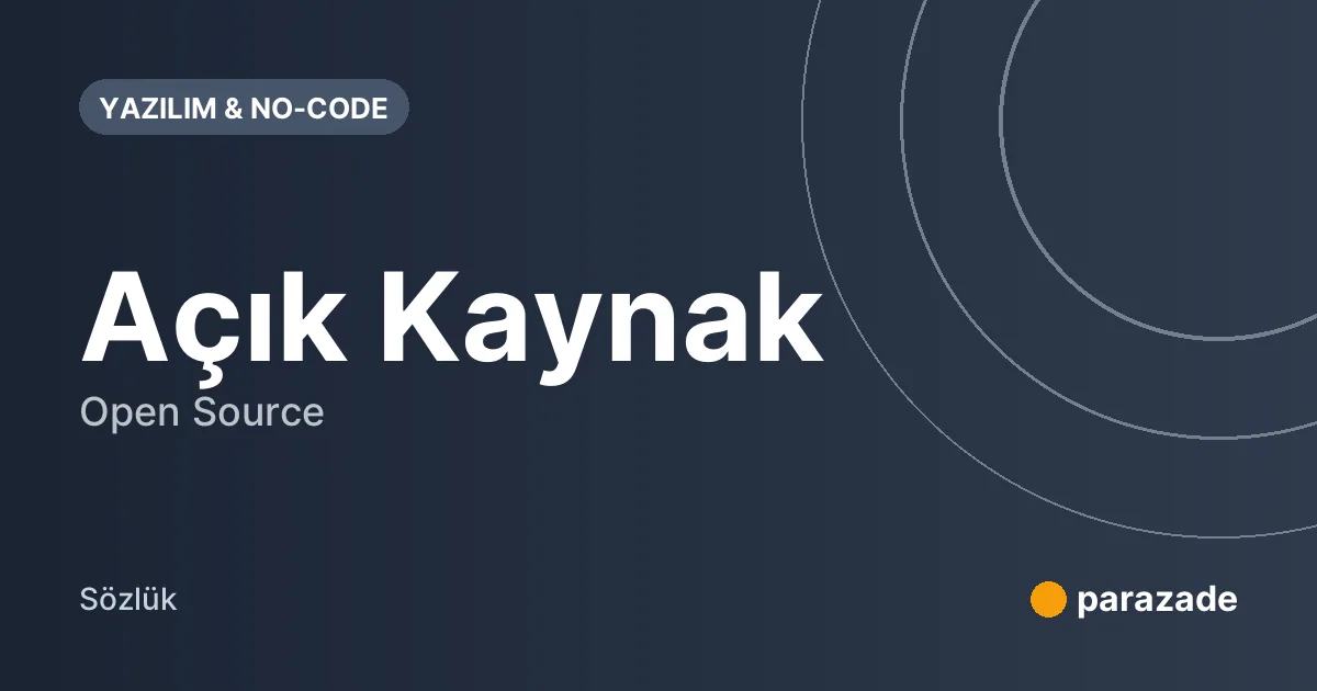 Açık Kaynak nedir?