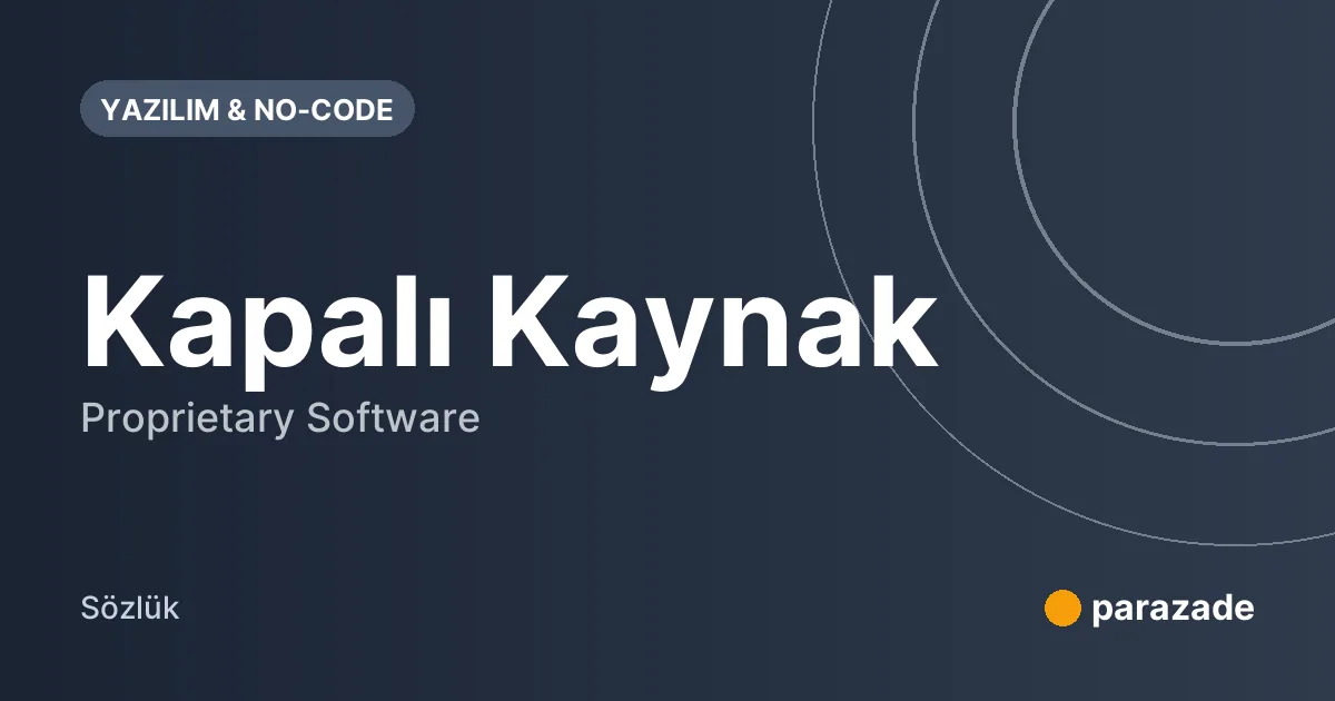 Kapalı Kaynak nedir?