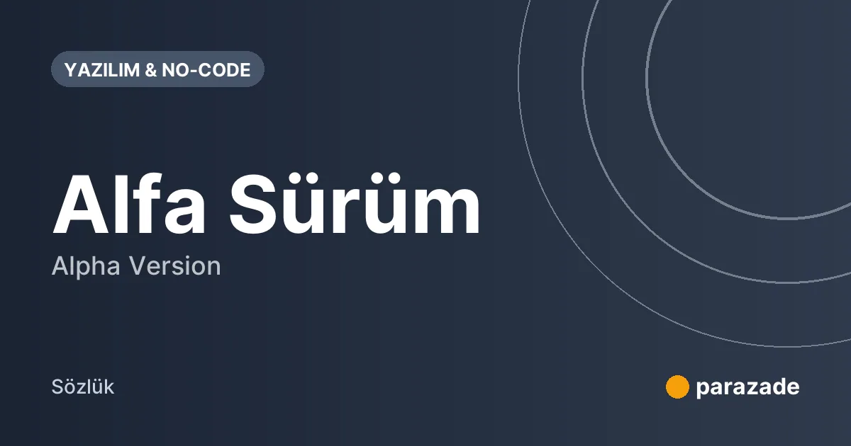 Alfa Sürüm nedir?