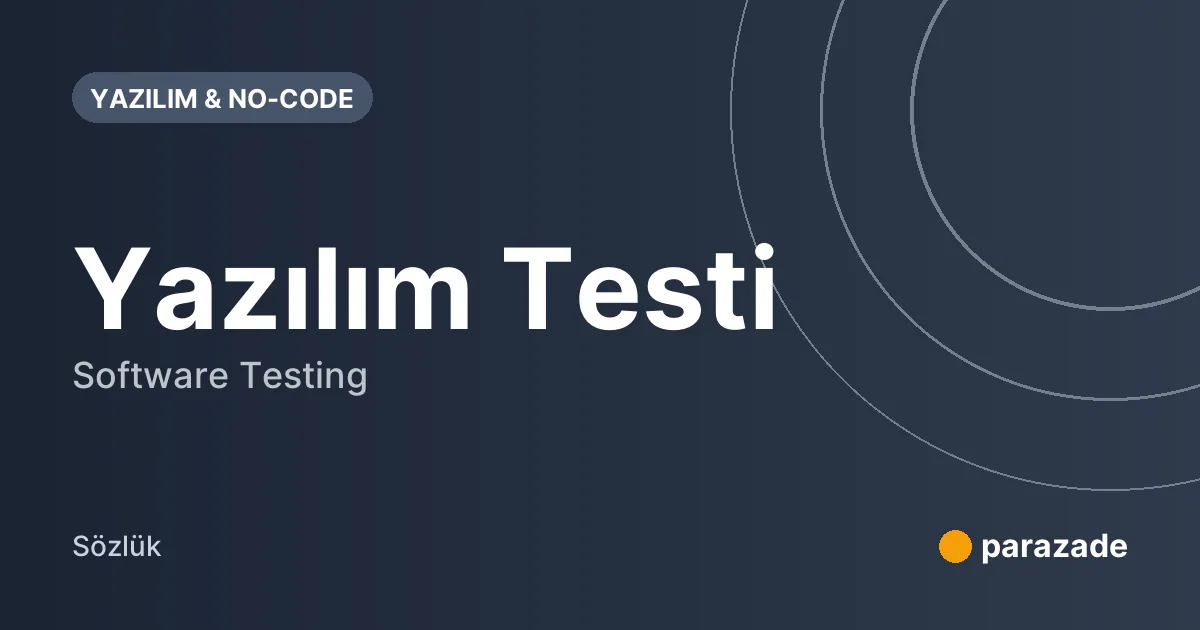 Yazılım Testi nedir?