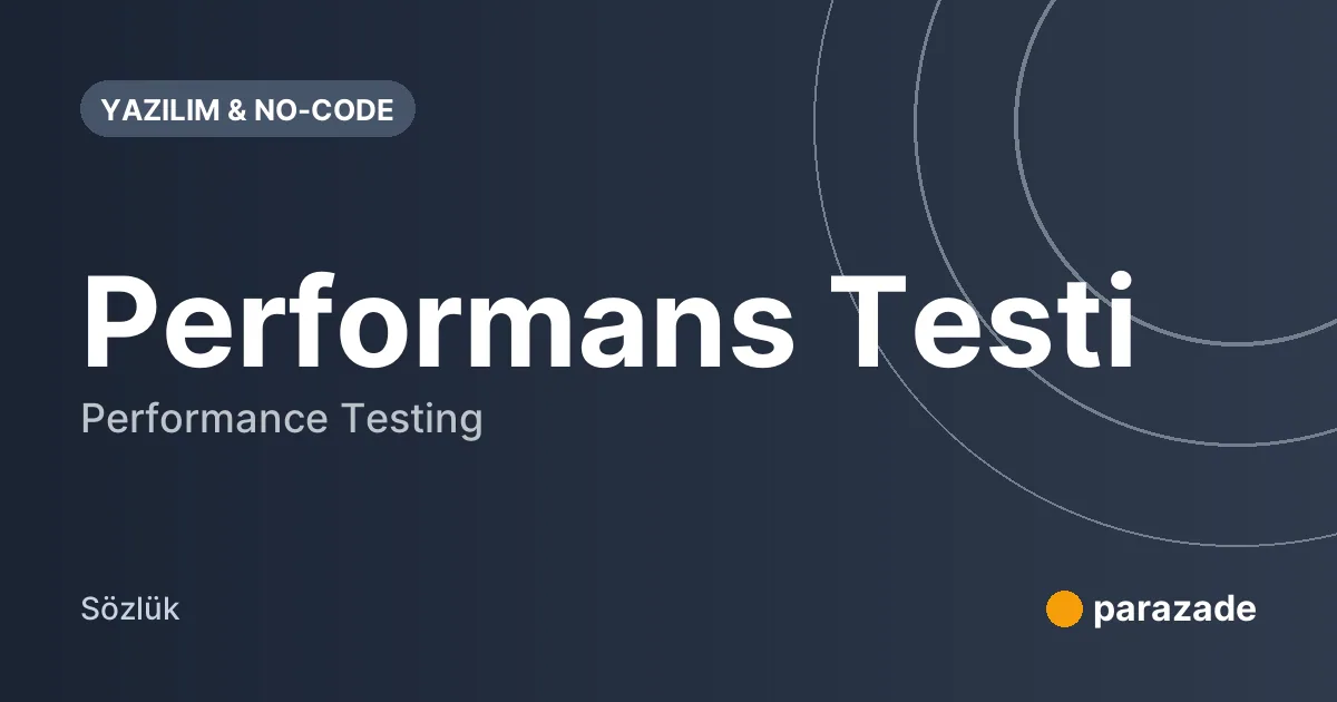 Performans Testi nedir?
