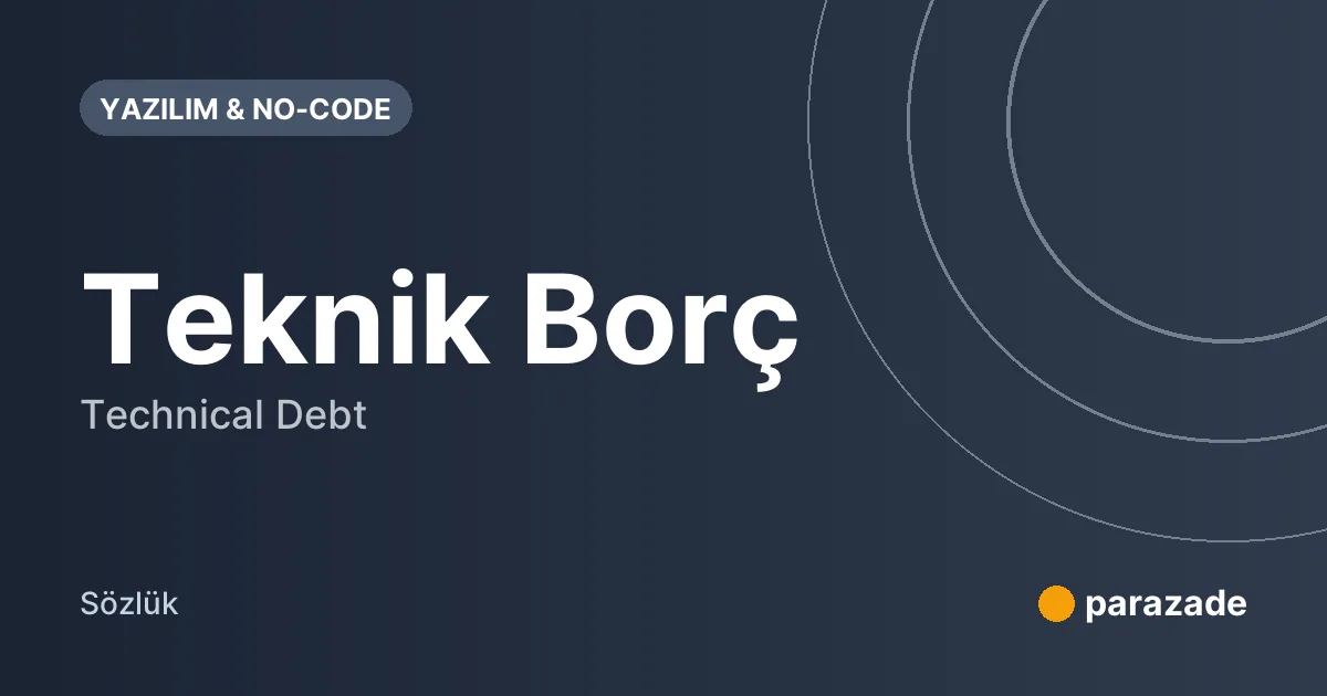 Teknik Borç nedir?