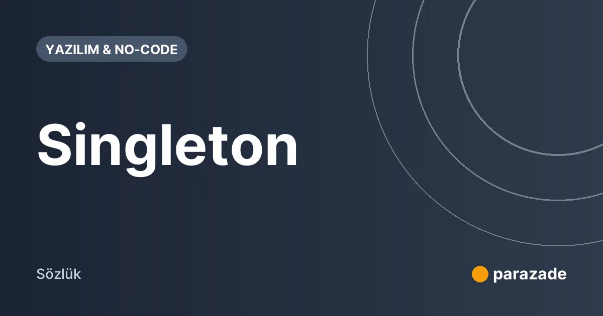 Singleton nedir?